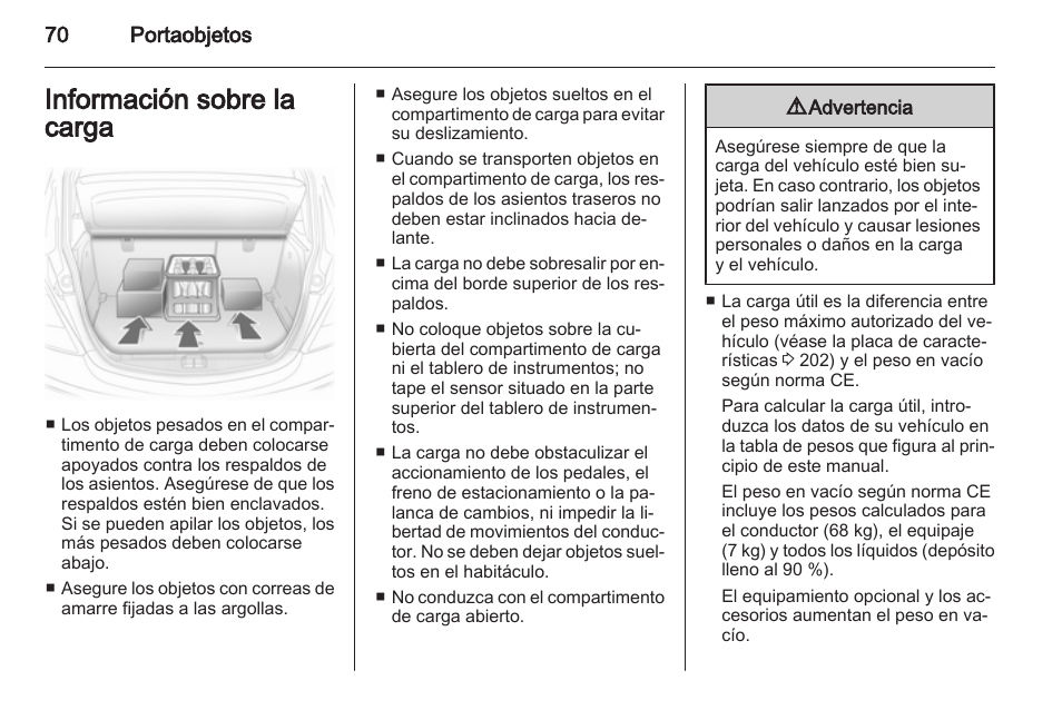 Información sobre la carga, 70 portaobjetos | OPEL Corsa Manual del usuario | Página 71 / 240