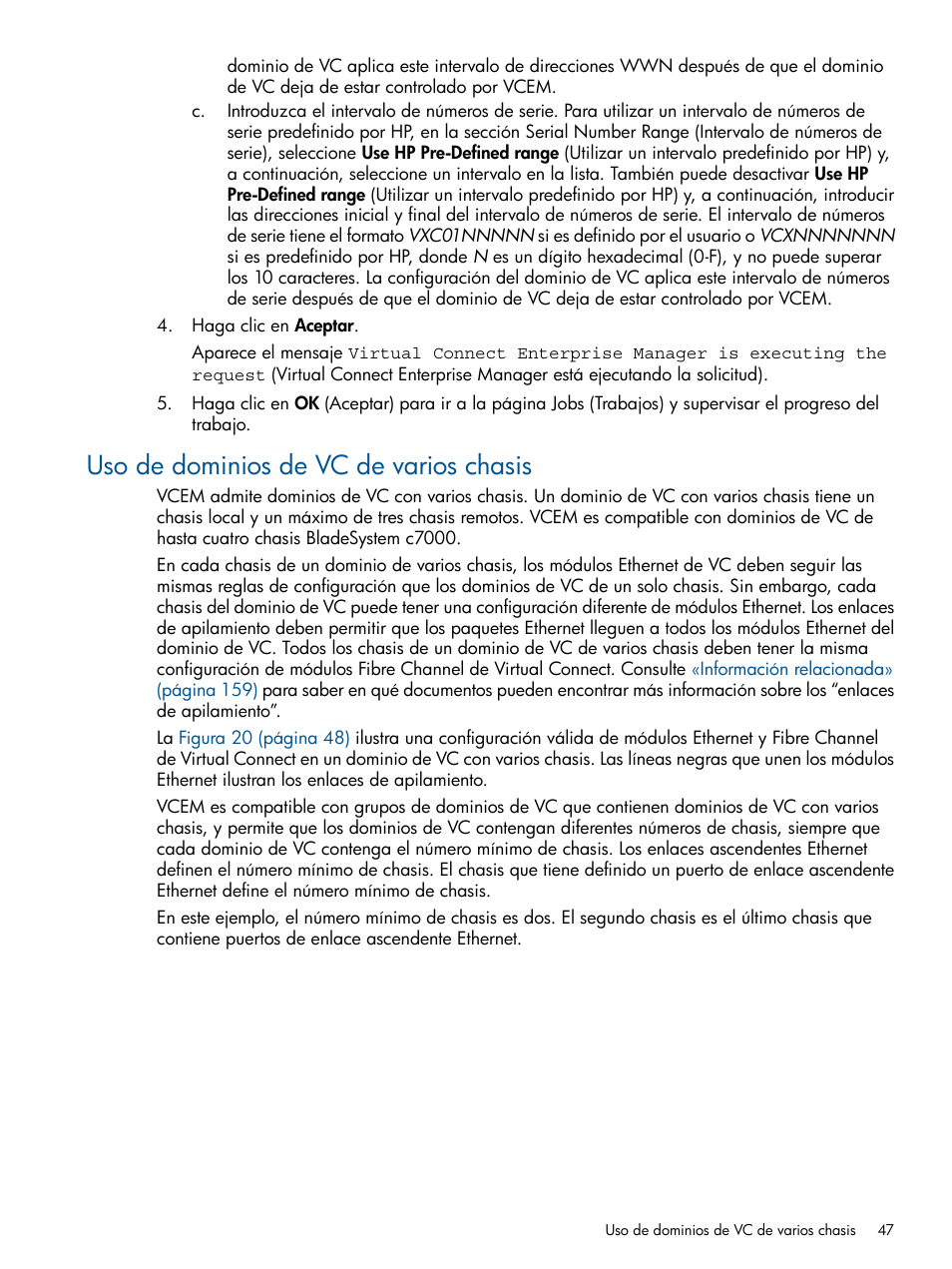 Uso de dominios de vc de varios chasis | HP Software HP Virtual Connect Enterprise Manager Manual del usuario | Página 47 / 168