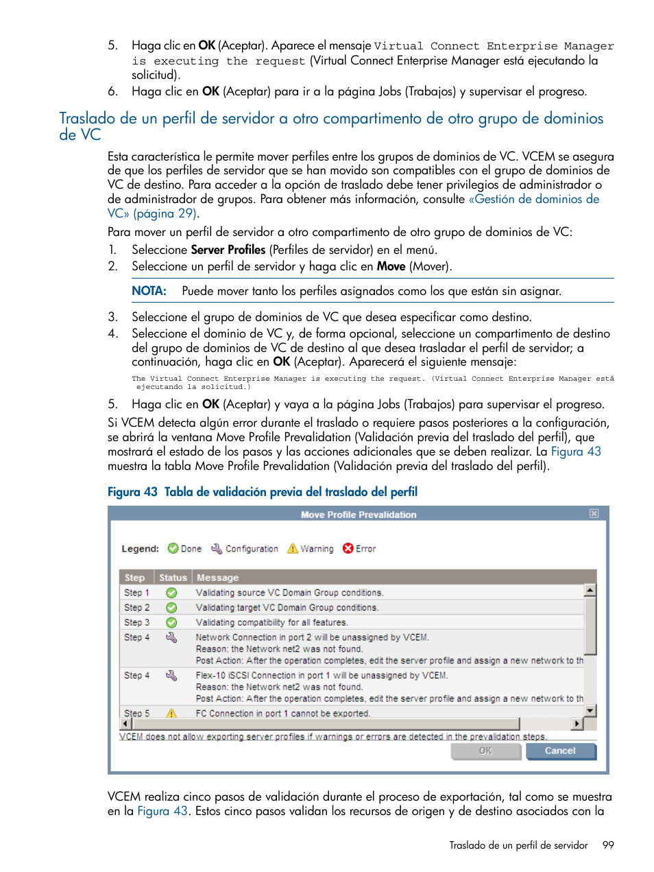 Dominios de vc | HP Software HP Virtual Connect Enterprise Manager Manual del usuario | Página 99 / 168