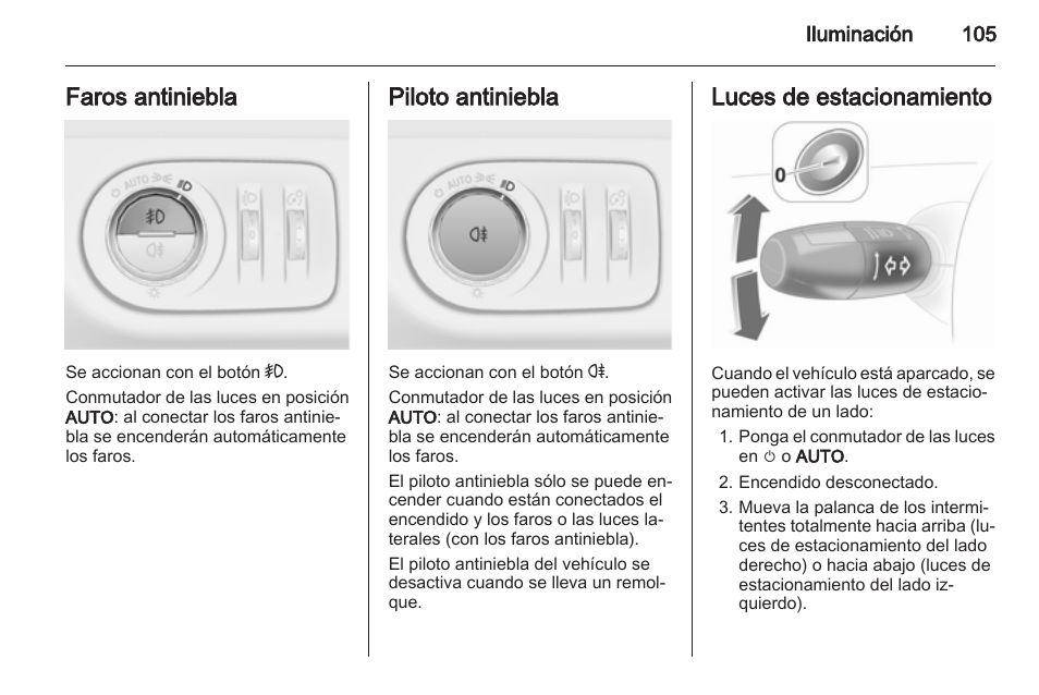 Faros antiniebla, Piloto antiniebla, Luces de estacionamiento | Corsa Manual del usuario | Página 106 / 240