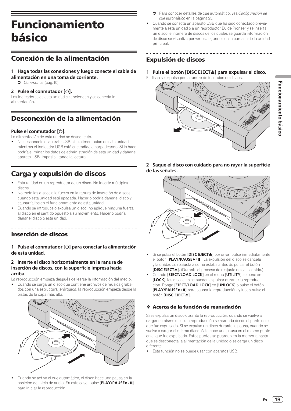 Funcionamiento básico, Conexión de la alimentación, Desconexión de la alimentación | Carga y expulsión de discos, Inserción de discos, Expulsión de discos, 19 funcionamiento básico, 2 pulse el conmutador [ u, Pulse el conmutador [ u, Acerca de la función de reanudación | Pioneer CDJ-900NXS Manual del usuario | Página 19 / 41
