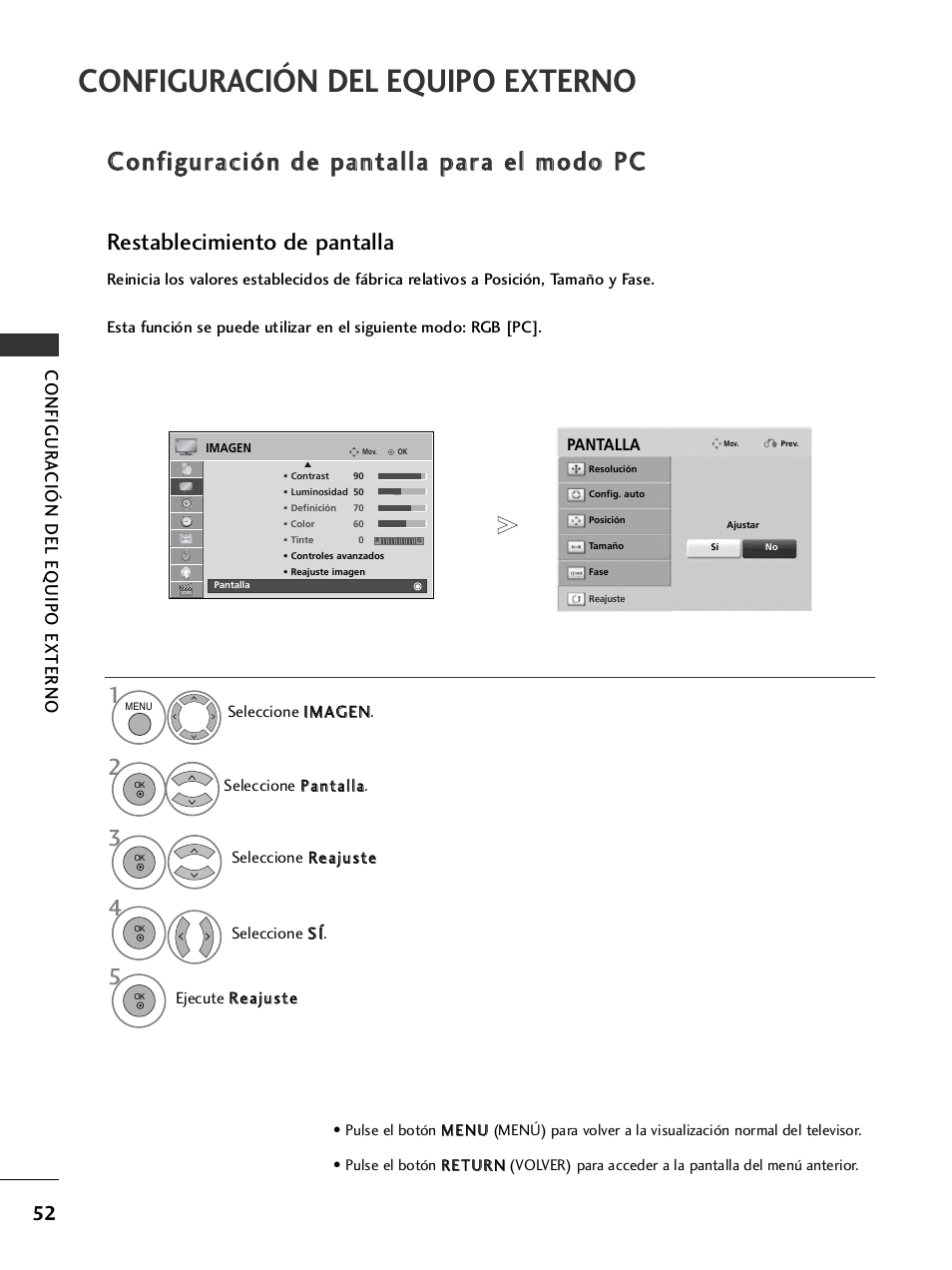 Configuración de pantalla para el modo pc, Configuración del equipo externo, Restablecimiento de pantalla | LG 32LH40 Manual del usuario | Página 54 / 180