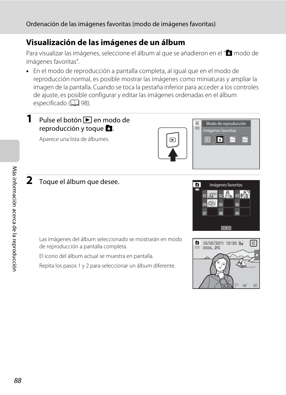 Visualización de las imágenes de un álbum, Pulse el botón c en modo de reproducción y toque h, Toque el álbum que desee | Nikon Coolpix S4100 Manual del usuario | Página 100 / 208
