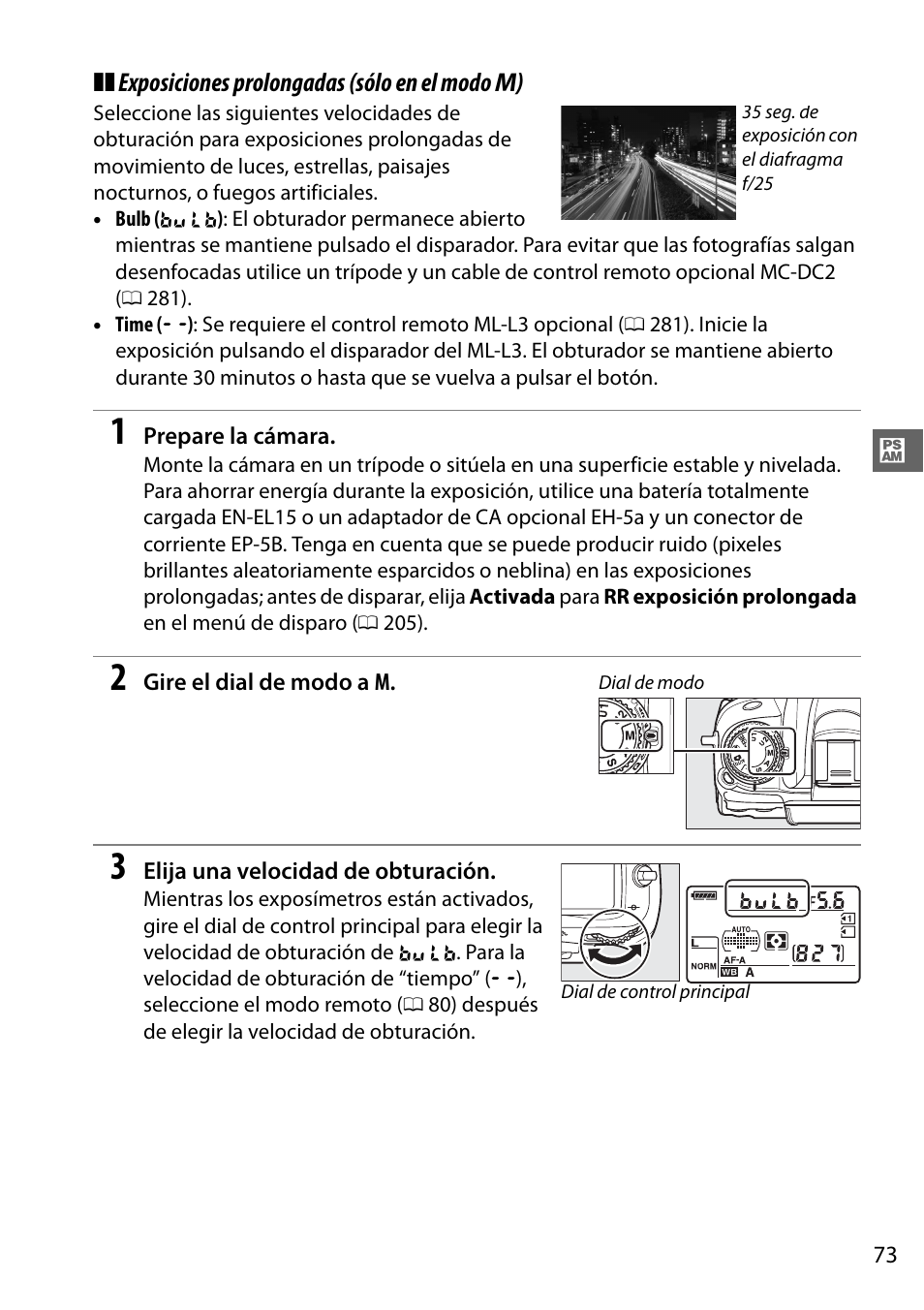 Exposiciones prolongadas (sólo en el modo m) | Nikon D7000 Manual del usuario | Página 93 / 348