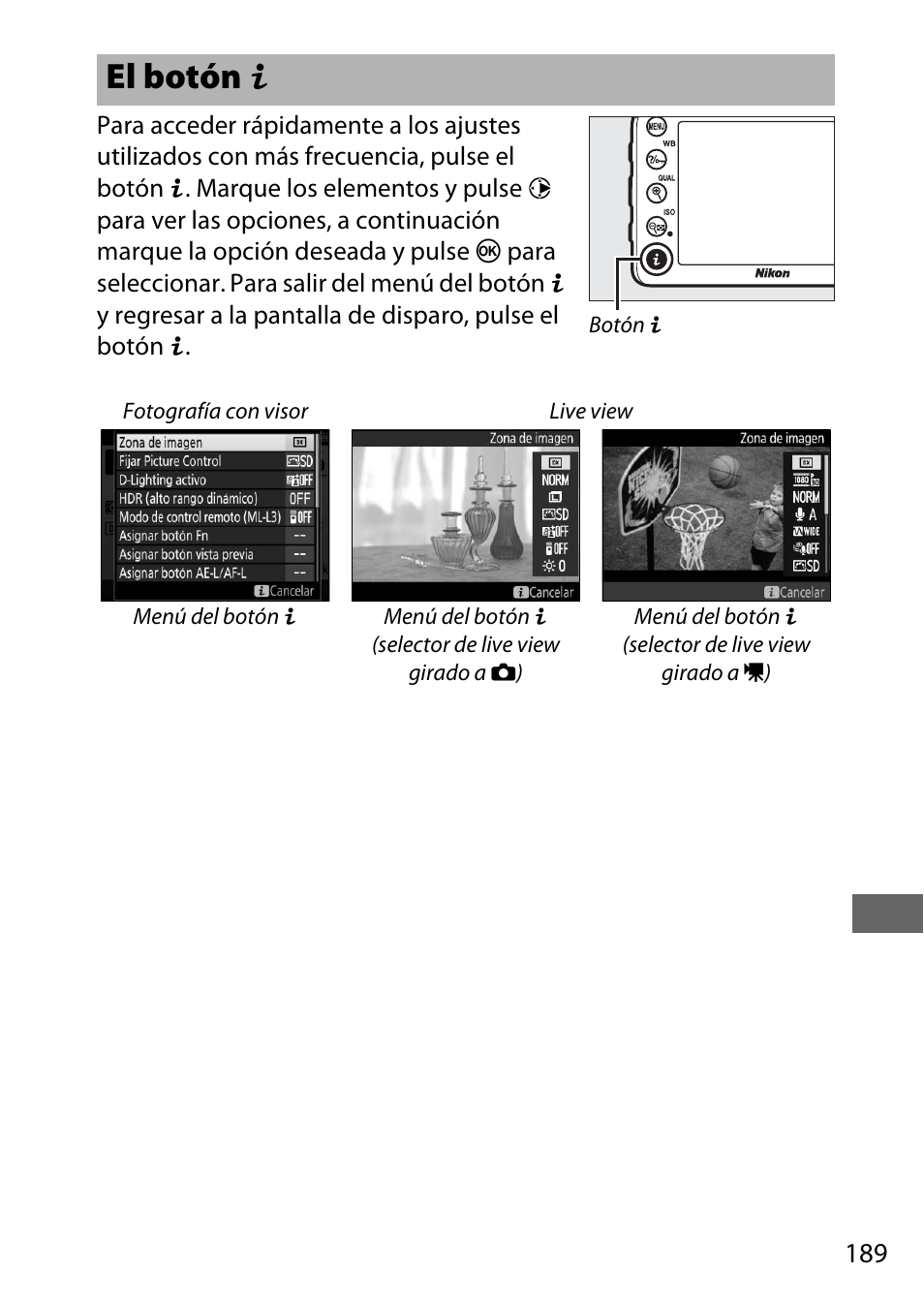 El botón i | Nikon D7200 body Manual del usuario | Página 213 / 420
